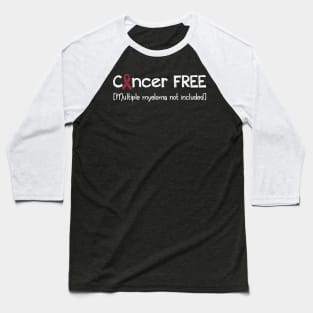 Cancer FREE- Multiple Myeloma Cancer Gifts Multiple Myeloma Cancer Awareness Baseball T-Shirt